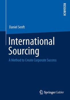 Paperback International Sourcing: A Method to Create Corporate Success Book