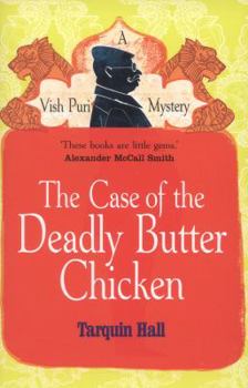 The Case of the Deadly Butter Chicken - Book #3 of the Vish Puri