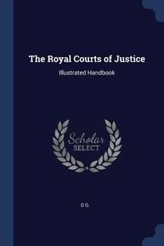 Paperback The Royal Courts of Justice: Illustrated Handbook Book