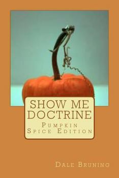 Paperback Show Me Doctrine: Pumpkin Spice Edition Book