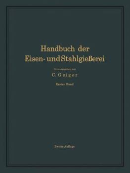 Paperback Handbuch Der Eisen- Und Stahlgießerei: Erster Band Grundlagen [German] Book