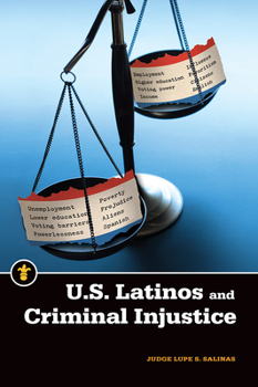 U.S. Latinos and Criminal Injustice - Book  of the Latinos in the United States (LUS)