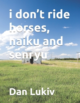 Paperback i don't ride horses, haiku and senryu Book