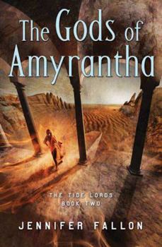 The Gods of Amyrantha - Book #2 of the Tide Lords