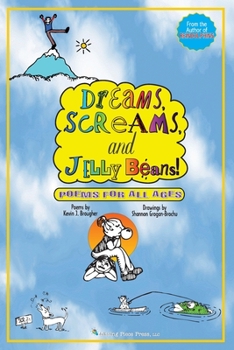 Paperback Dreams, Screams & JellyBeans!: Poems for All Ages Book
