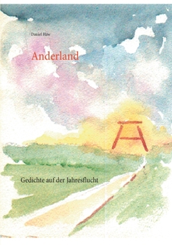 Paperback Anderland: Gedichte auf der Jahresflucht [German] Book