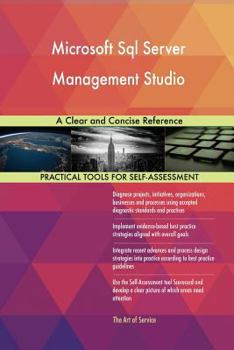 Paperback Microsoft Sql Server Management Studio A Clear and Concise Reference Book