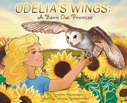 Hardcover Odelia's Wings: A Barn Owl Promise Book
