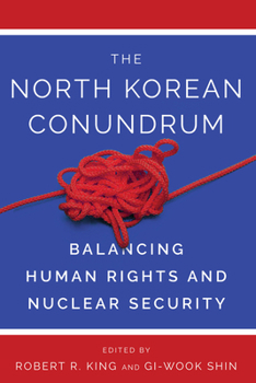 Paperback The North Korean Conundrum: Human Rights and Nuclear Security Book