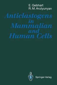 Paperback Anticlastogens in Mammalian and Human Cells Book