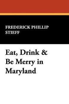 Hardcover Eat, Drink & Be Merry in Maryland Book