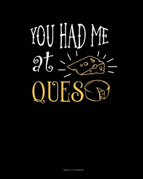 Paperback You Had Me At Queso: Menu Planner Book