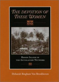 The Devotion of These Women: Rhode Island in the Antislavery Network