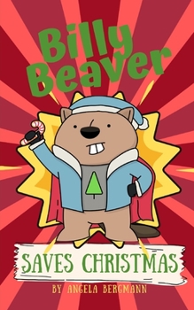 Paperback Billy Beaver Saves Christmas Book