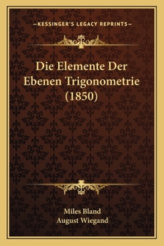 Paperback Die Elemente Der Ebenen Trigonometrie (1850) [German] Book