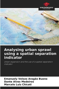 Paperback Analysing urban sprawl using a spatial separation indicator Book