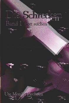 Paperback Die Schrecken Band 1: Gott suchen und finden [German] Book