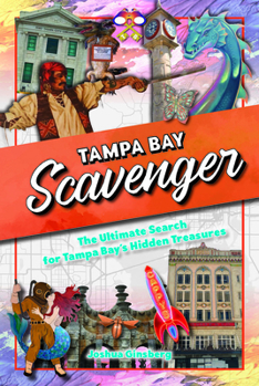 Spiral-bound Tampa Bay Scavenger: The Ultimate Search for Tampa Bay's Hidden Treasures Book