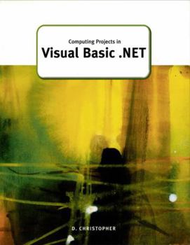 Paperback Computing Projects in Visual Basic .Net (GCE Computing) Book