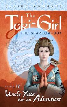Paperback Uncle Yuta Has an Adventure: The Toki-Girl and the Sparrow-Boy, Book 4 Book
