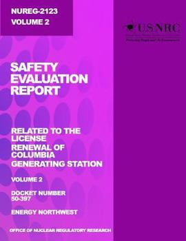 Paperback Safety Evaluation Report: Related to the License Renewal of Columbia Generating Station: Volume 2 Book