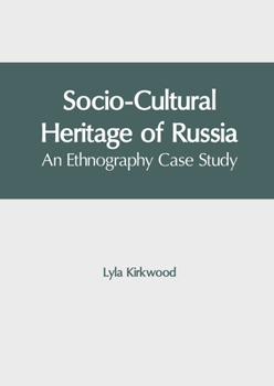 Hardcover Socio-Cultural Heritage of Russia: An Ethnography Case Study Book