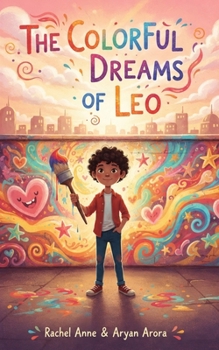 Paperback The Colourful Dreams Of Leo Book