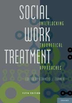 Hardcover Social Work Treatment: Interlocking Theoretical Approaches Book