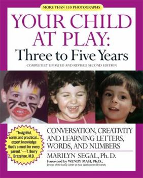 Paperback Your Child at Play: Three to Five Years: Conversation, Creativity, and Learning Letters, Words and Numbers Book