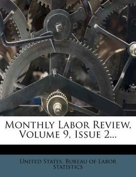 Paperback Monthly Labor Review, Volume 9, Issue 2... Book