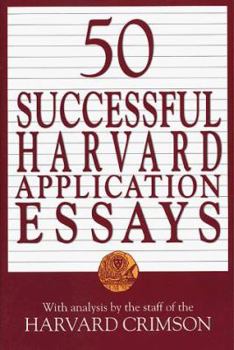 Paperback 50 Successful Harvard Application Essays: What Worked for Them Can Help You Get Into the College of Your Choice Book