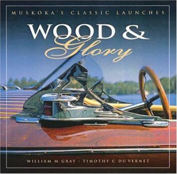 Wood and Glory: Muskoka's Classic Launches