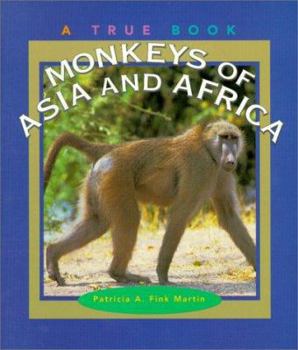 Monkeys Of Asia And Africa - Book  of the A True Book