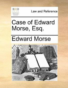 Paperback Case of Edward Morse, Esq. Book