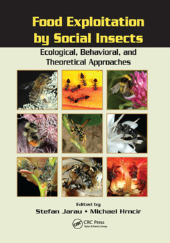 Paperback Food Exploitation By Social Insects: Ecological, Behavioral, and Theoretical Approaches Book