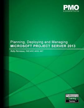 Paperback Planning, Deploying and Managing Microsoft Project Server 2013 Book