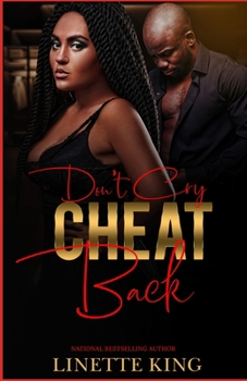 Paperback Don't Cry, Cheat Back Book