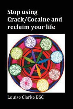 Paperback Stop Using Crack/Cocaine and Reclaim Your Life Book