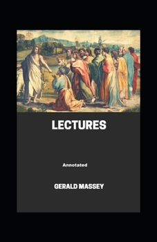 Paperback Gerald Massey's Lectures Annotated Book