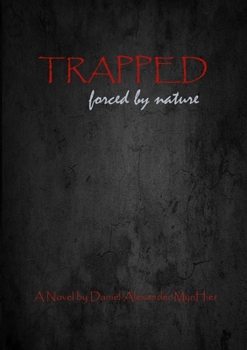 Paperback Trapped, forced by nature Book