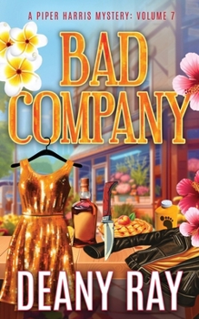 Bad Company (A Piper Harris Mystery)