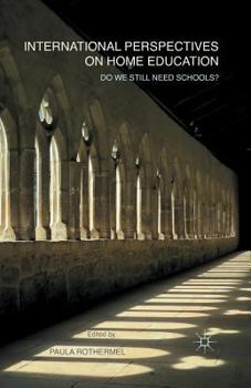Paperback International Perspectives on Home Education: Do We Still Need Schools? Book