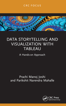 Hardcover Data Storytelling and Visualization with Tableau: A Hands-On Approach Book