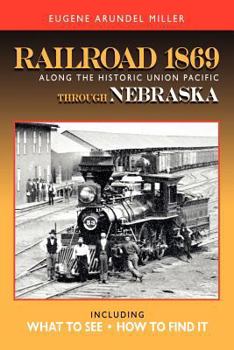 Paperback Railroad 1869 Along the Historic Union Pacific Through Nebraska Book