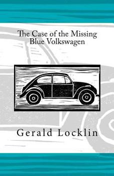 Paperback The Case of the Missing Blue Volkswagen Book