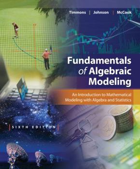 Hardcover Fundamentals of Algebraic Modeling: An Introduction to Mathematical Modeling with Algebra and Statistics Book