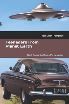 Paperback Teenagers from Planet Earth: Book 1 of the Space Portal series Book