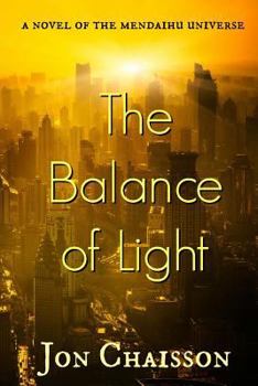 Paperback The Balance of Light: A Novel of the Mendaihu Universe Book