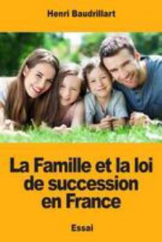 Paperback La Famille et la loi de succession en France [French] Book