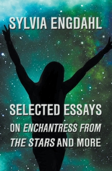 Paperback Selected Essays on Enchantress from the Stars and More Book